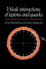 Weak Interactions of Leptons and Quarks - Book
