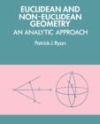 Euclidean and Non-Euclidean Geometry : An Analytic Approach - Book