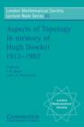 Aspects of Topology : In Memory of Hugh Dowker 1912-1982 - Book
