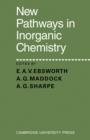New Pathways in Inorganic Chemistry - Book
