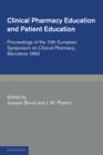 Clinical Pharmacy and Patient Education : Proceedings of the 12th European Symposium on Clinical Pharmacy, Barcelona 1983 - Book