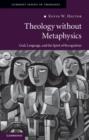 Theology without Metaphysics : God, Language, and the Spirit of Recognition - Book