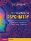 Introduction to Psychiatry : Preclinical Foundations and Clinical Essentials - Book