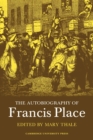 The Autobiography of Francis Place : 1771-1854 - Book