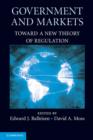 Government and Markets : Toward a New Theory of Regulation - Book