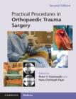 Practical Procedures in Orthopaedic Trauma Surgery - Book