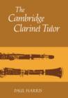 The Cambridge Clarinet Tutor - Book