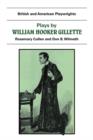 Plays by William Hooker Gillette : All the Comforts of Home, Secret Service, Sherlock Holmes - Book