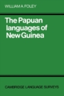 The Papuan Languages of New Guinea - Book