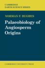 Palaeobiology of Angiosperm Origins : Problems of Mesozoic seed-plant evolution - Book