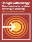 Design with Energy : The Conservation and Use of Energy in Buildings - Book