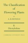 The Classification of Flowering Plants: Volume 2, Dicotyledons - Book