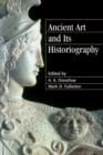 Ancient Art and its Historiography - Book