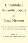Unpublished Scientific Papers of Isaac Newton : A selection from the Portsmouth Collection in the University Library, Cambridge - Book