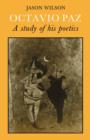 Octavio Paz: A Study of his Poetics - Book