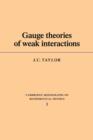 Gauge Theories of Weak Interactions - Book