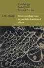 Micromechanisms in Particle-Hardened Alloys - Book