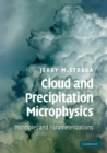 Cloud and Precipitation Microphysics : Principles and Parameterizations - Book