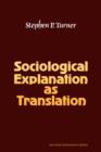 Sociological Explanation As Translation - Book