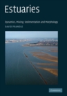 Estuaries : Dynamics, Mixing, Sedimentation and Morphology - Book