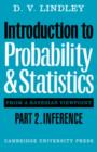 Introduction to Probability and Statistics from a Bayesian Viewpoint, Part 2, Inference - Book