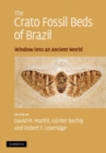 The Crato Fossil Beds of Brazil : Window into an Ancient World - Book