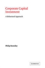Corporate Capital Investment : A Behavioral Approach - Book