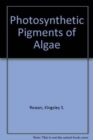 Photosynthetic Pigments of Algae - Book