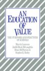 An Education of Value : The Purposes and Practices of Schools - Book