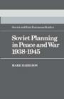Soviet Planning in Peace and War, 1938-1945 - Book