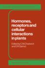 Hormones, Receptors and Cellular Interactions in Plants - Book