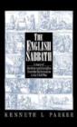 The English Sabbath : A Study of Doctrine and Discipline from the Reformation to the Civil War - Book