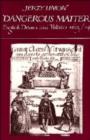 Dangerous Matter : English Drama and Politics 1623-1624 - Book