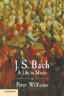 J. S. Bach : A Life in Music - Book