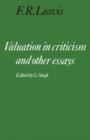 Valuation in Criticism and Other Essays - Book