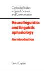 Neurolinguistics and Linguistic Aphasiology : An Introduction - Book