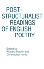 Post-structuralist Readings of English Poetry - Book