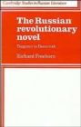 The Russian Revolutionary Novel : Turgenev to Pasternak - Book
