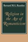Religion in the Age of Romanticism : Studies in Early Nineteenth-Century Thought - Book
