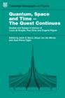 Quantum Space and Time - The Quest Continues : Studies and Essays in Honour of Louis de Broglie, Paul Dirac and Eugene Wigner - Book