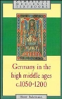 Germany in the High Middle Ages : c.1050-1200 - Book