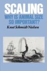 Scaling : Why is Animal Size so Important? - Book