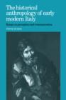 The Historical Anthropology of Early Modern Italy : Essays on Perception and Communication - Book