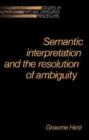 Semantic Interpretation and the Resolution of Ambiguity - Book