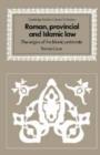 Roman, Provincial and Islamic Law : The Origins of the Islamic Patronate - Book