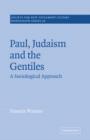 Paul, Judaism, and the Gentiles : A Sociological Approach - Book