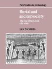 Burial and Ancient Society : The Rise of the Greek City-State - Book