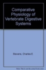 Comparative Physiology of Vertebrate Digestive Systems - Book