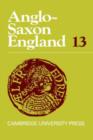 Anglo-Saxon England: Volume 13 - Book