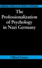 The Professionalization of Psychology in Nazi Germany - Book